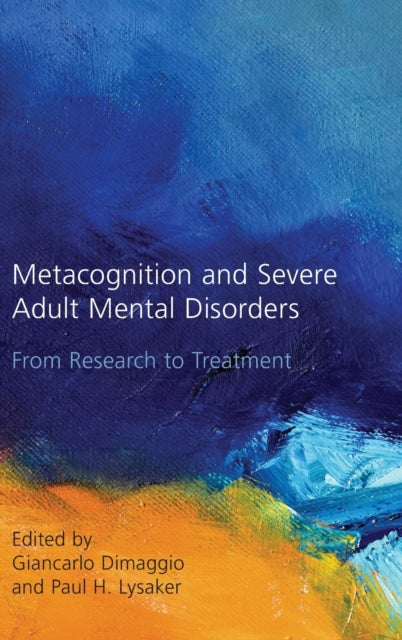 Book cover of: Metacognition and Severe Adult Mental Disorders