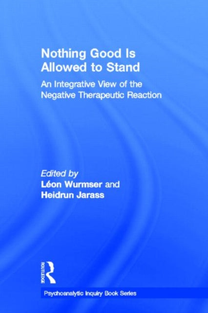 Book cover of: Nothing Good Is Allowed to Stand. By: Leon Wurmser