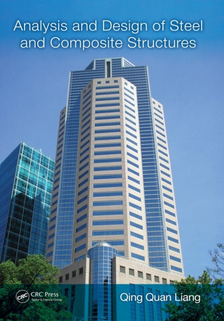 Book cover of: Analysis and Design of Steel and Composite Structures. By: Qing Quan Liang