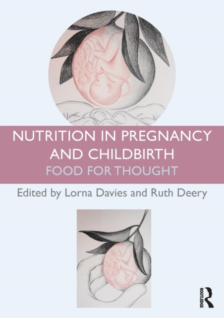 Book cover of: Nutrition in Pregnancy and Childbirth. By: Lorna Davies