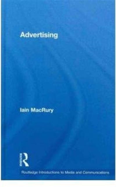Book cover of: Advertising. By: Iain MacRury
