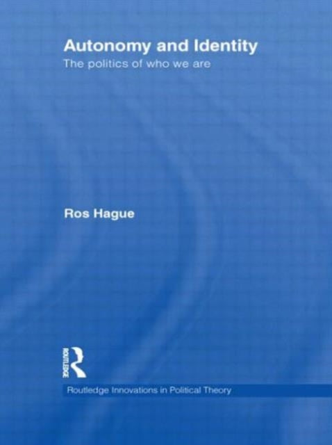 Book cover of: Autonomy and Identity. By: Ros Hague