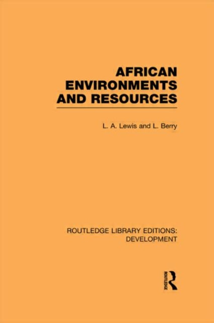 Book cover of: African Environments and Resources. By: L. A. Lewis