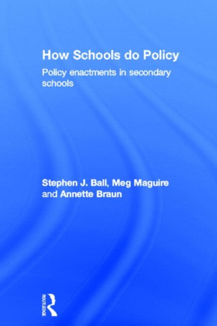 Book cover of: How Schools Do Policy. By: Meg Maguire