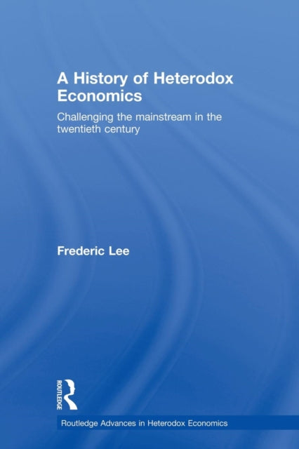 Book cover of: History of Heterodox Economics. By: Frederic Lee