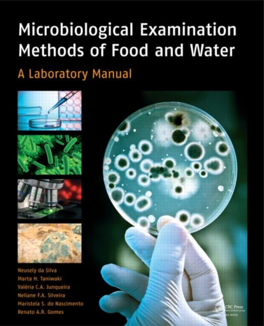 Book cover of: Microbiological Examination Methods of Food and Water. By: Neusely da Silva