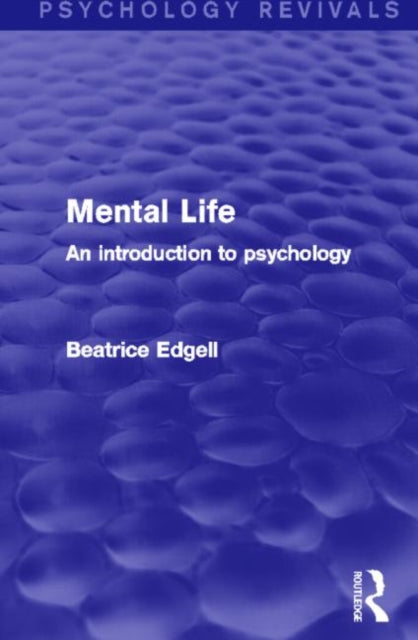 Book cover of: Mental Life (Psychology Revivals). By: Beatrice Edgell