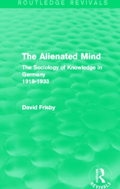 Book cover of: Alienated Mind (Routledge Revivals). By: David Frisby