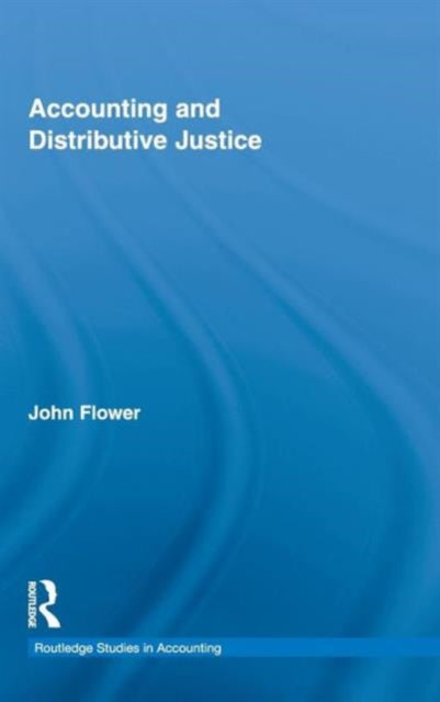 Book cover of: Accounting and Distributive Justice. By: Flower, John