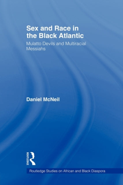 Book cover of: Sex and Race in the Black Atlantic. By: Daniel McNeil