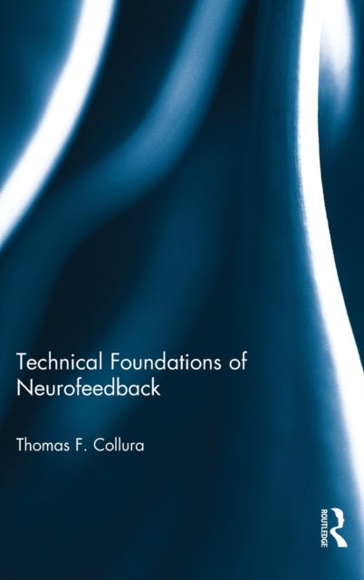 Book cover of: Technical Foundations of Neurofeedback