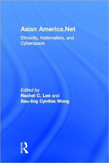 Book cover of: Asian America.Net. By: Rachel C. Lee