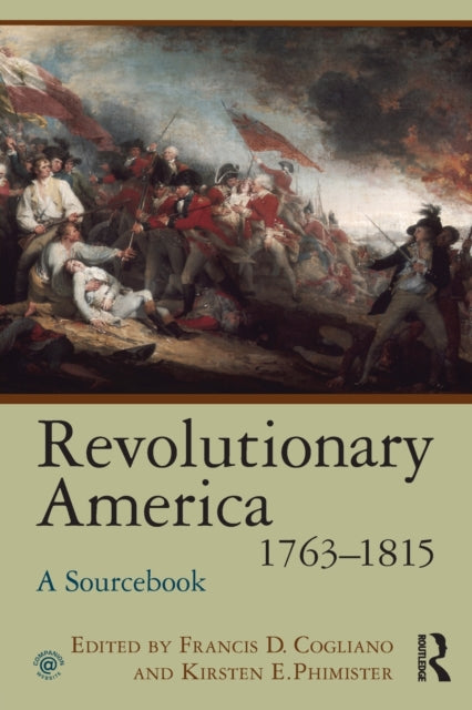 Book cover of: Revolutionary America, 1763-1815. By: Francis D. Cogliano