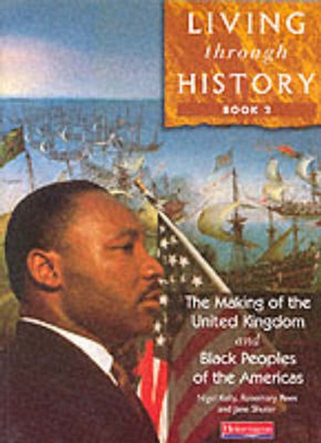 Book cover of: Living Through History: Core Book 2. By: Nigel Kelly