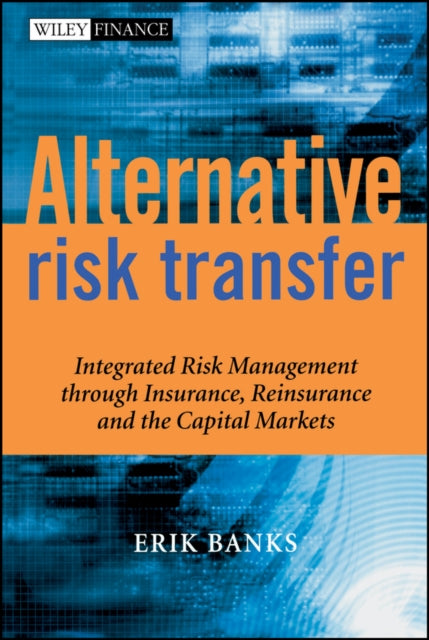 Book cover of: Alternative Risk Transfer. By: Erik Banks