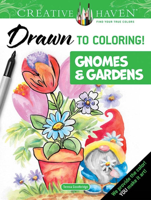 Book cover of: Creative Haven Drawn to Coloring!: Gnomes & Gardens. By: Teresa Goodridge
