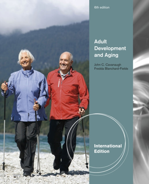 Book cover of: Adult Development and Aging, International Edition. By: John C. Cavanaugh