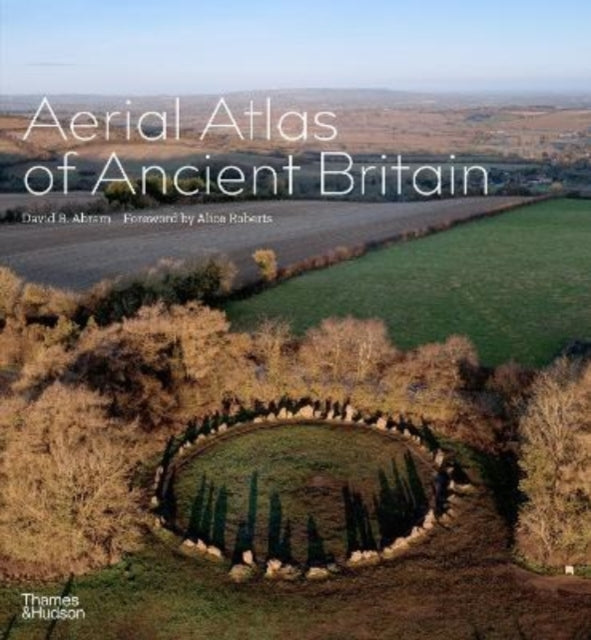 Aerial Atlas of Ancient Britain 9780500024164 David R. Abram