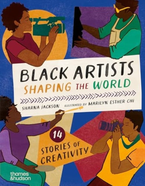 Book cover of: Black Artists Shaping the World (Picture Book Edition)