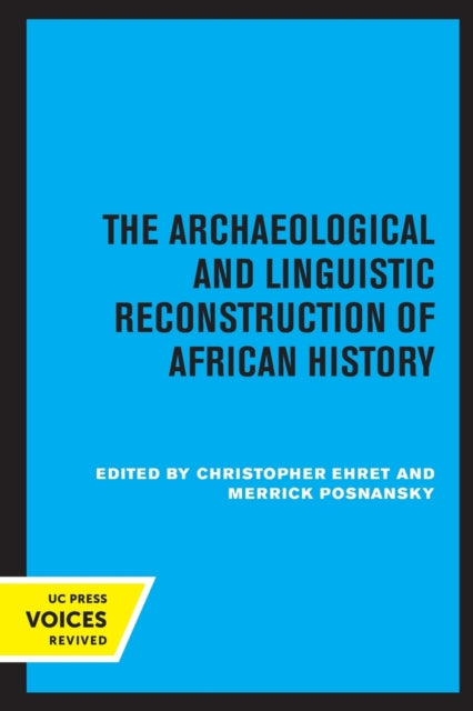 Book cover of: Archaeological and Linguistic Reconstruction of African History. By: Christopher Ehret