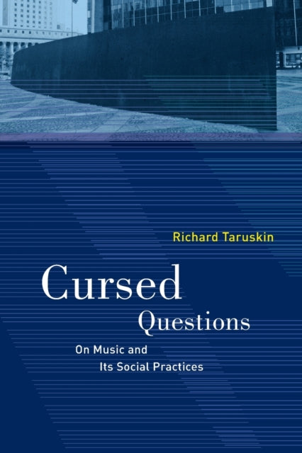 Book cover of: Cursed Questions. By: Richard Taruskin