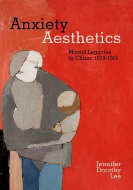 Book cover of: Anxiety Aesthetics. By: Jennifer Dorothy Lee