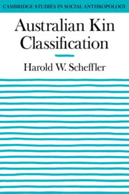Book cover of: Australian Kin Classification. By: Harold W. Scheffler
