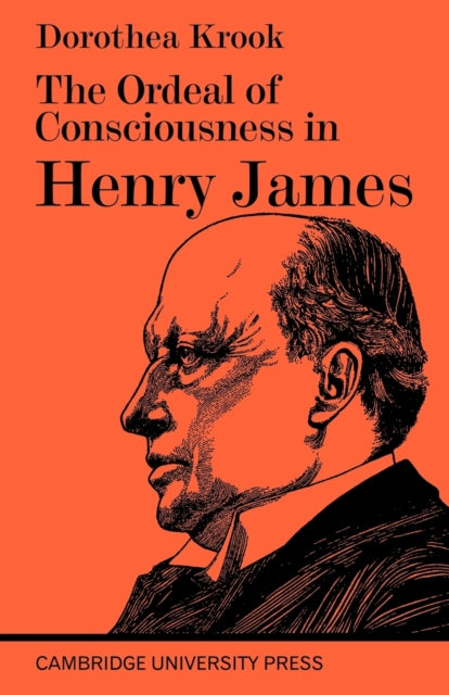 Book cover of: Ordeal of Consciousness in Henry James. By: Dorothea Krook