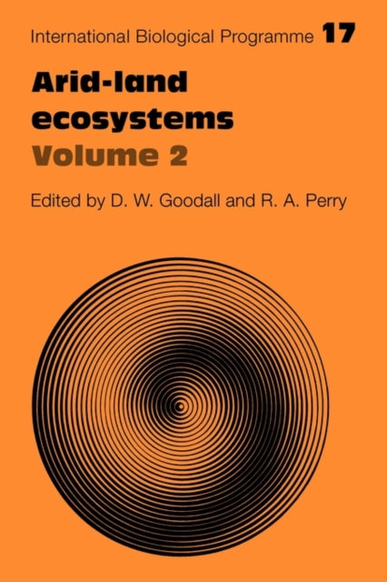 Book cover of: Arid Land Ecosystems: Volume 2, Structure, Functioning and Management. By: D. W. Goodall