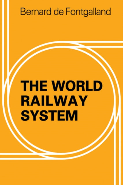 Book cover of: World Railway System. By: Bernard de Fontgalland