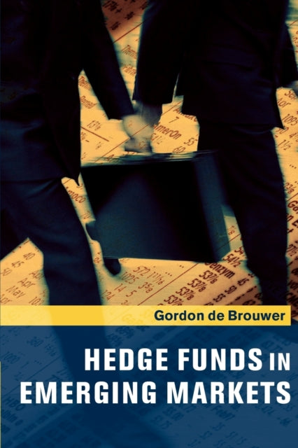 Book cover of: Hedge Funds in Emerging Markets. By: Gordon de Brouwer
