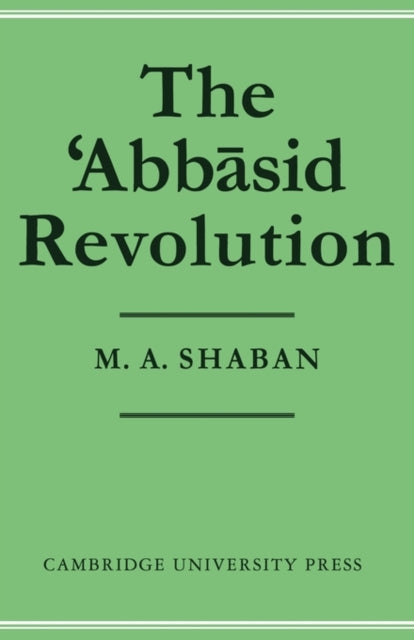 Book cover of: 'Abbasid Revolution. By: M. A. Shaban