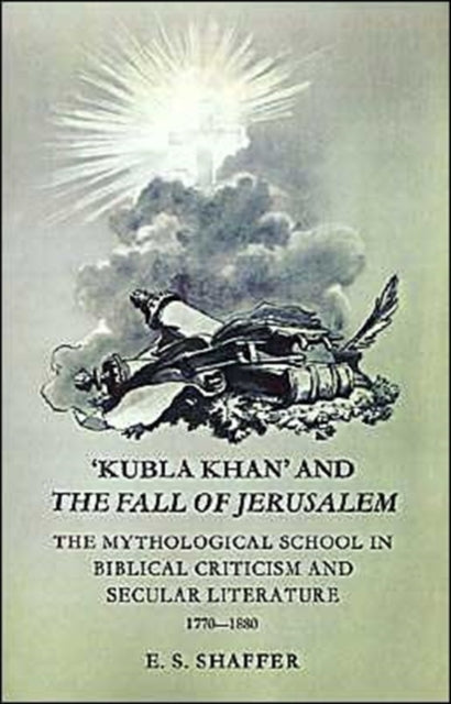 Book cover of: 'Kubla Khan' and the Fall of Jerusalem. By: E. S. Shaffer