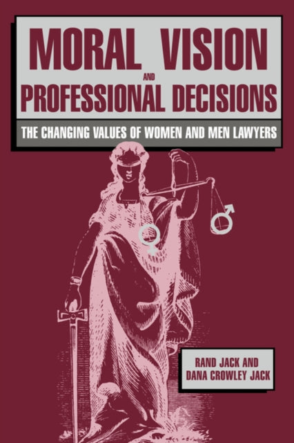 Book cover of: Moral Vision and Professional Decisions. By: Rand Jack