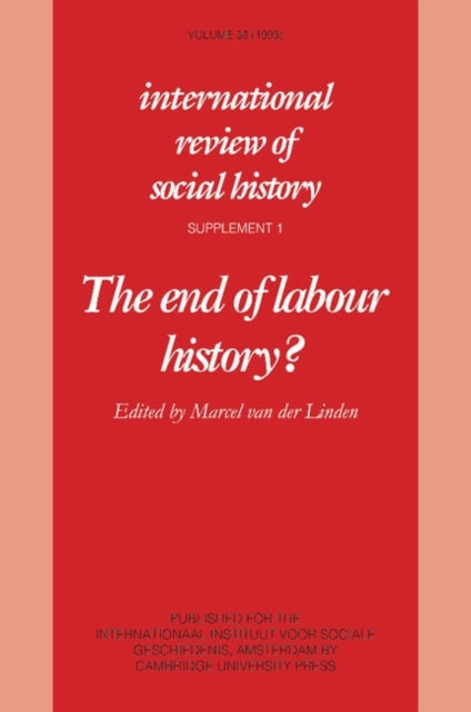 Book cover of: End of Labour History?. By: Marcel van der Linden