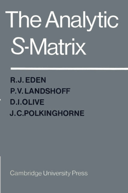 Book cover of: Analytic S-Matrix. By: Richard John Eden