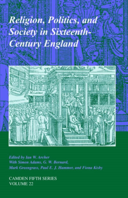 Book cover of: Religion, Politics, and Society in Sixteenth-Century England