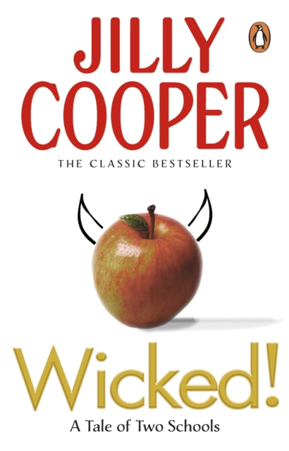 Wicked!, The deliciously irreverent new chapter of The Rutshire Chronicles by Sunday Times bestselling author Jilly Cooper 9780552151566 Jilly Cooper