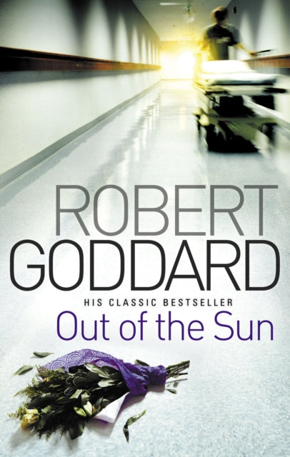 Book cover of: Out Of The Sun. By: Robert Goddard