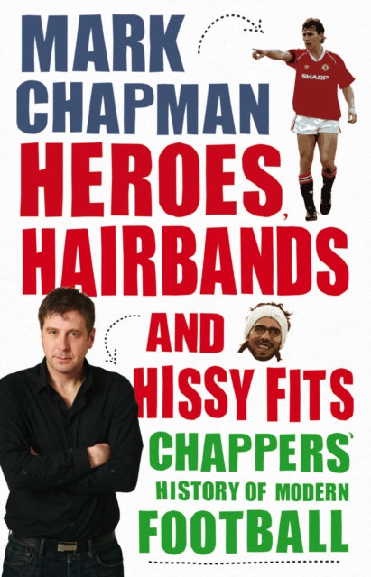 Book cover of: Heroes, Hairbands and Hissy Fits