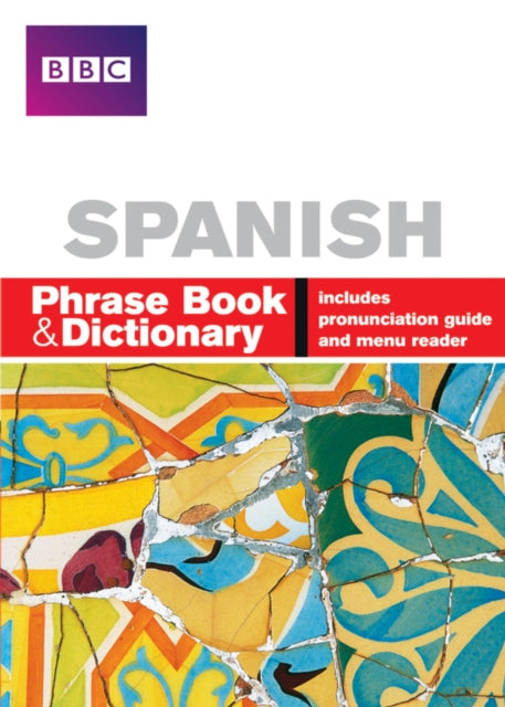 Book cover of: BBC SPANISH PHRASE BOOK & DICTIONARY