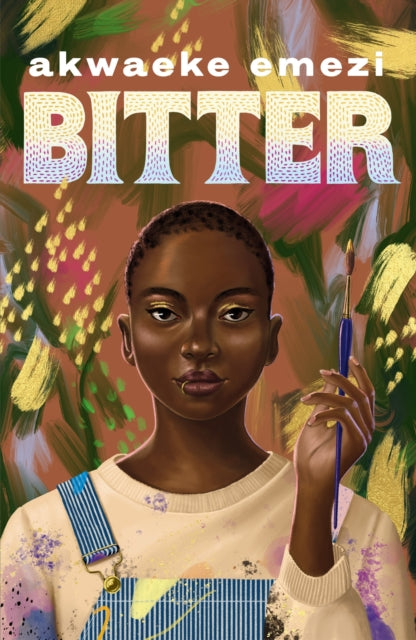 Bitter, The stunning speculative YA from the Sunday Times bestseller 9780571371198 Akwaeke Emezi