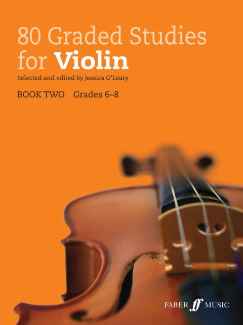 Book cover of: 80 Graded Studies for Violin. By: Jessica O'Leary