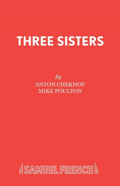 Book cover of: Three Sisters. By: Антон Павлович Чехов