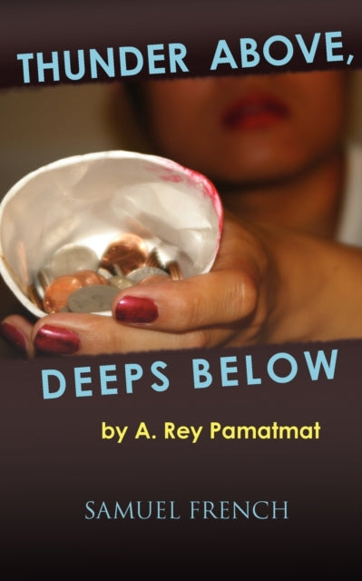 Book cover of: Thunder Above, Deeps Below. By: A. Rey Pamatmat