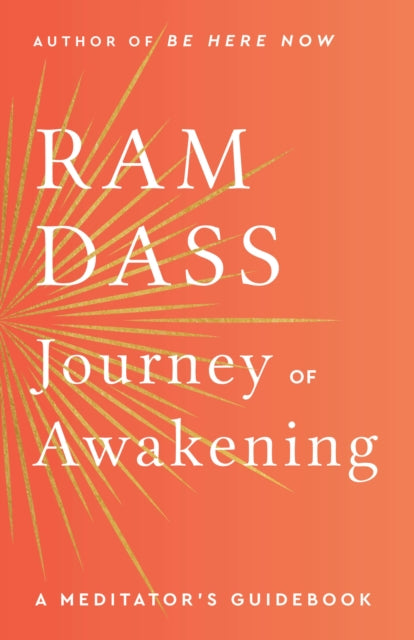 Journey of Awakening, A Meditator's Guidebook 9780593976739 Ram Dass