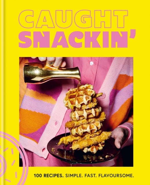 Book cover of: Caught Snackin'. By: Caught Snackin'