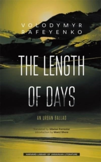 Book cover of: Length of Days. By: Volodymyr Rafeyenko