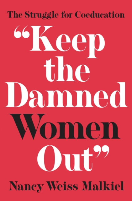 Book cover of: "Keep the Damned Women Out". By: Nancy Weiss Malkiel