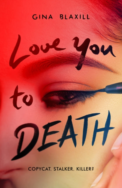 Book cover of: Love You to Death. By: Gina Blaxill